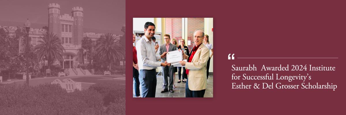 Saurabh  Awarded 2024 Institute for Successful Longevity’s Esther & Del Grosser Scholarship