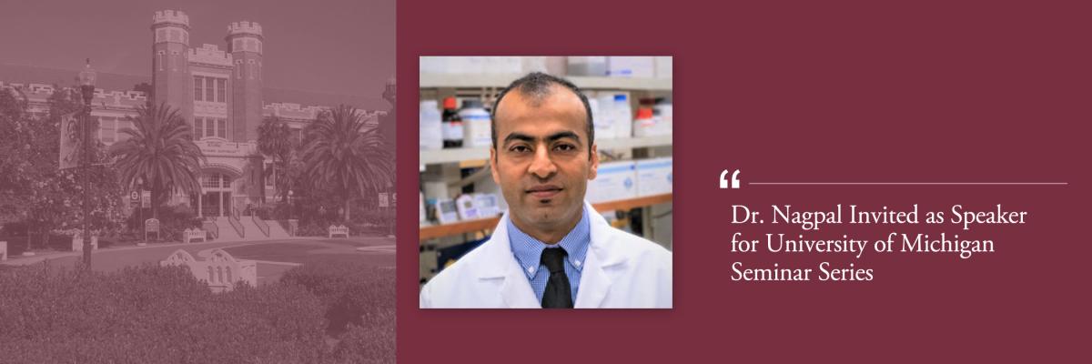 Dr. Nagpal Invited as Speaker for University of Michigan Seminar Series
