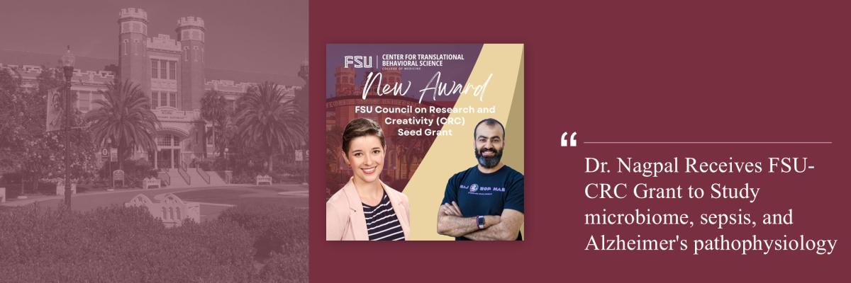 Dr. Nagpal Receives FSU-CRC Grant to Study microbiome, sepsis, and Alzheimer's pathophysiology